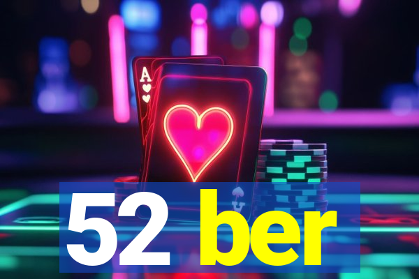 52 ber